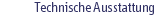 Technische Ausstattung