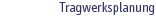 Tragwerksplanung